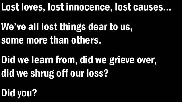 We've all lost something...